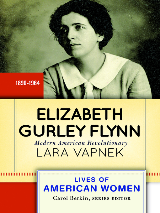 Title details for Elizabeth Gurley Flynn by Lara Vapnek - Available